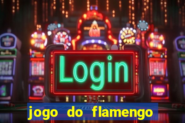 jogo do flamengo ao vivo multicanais